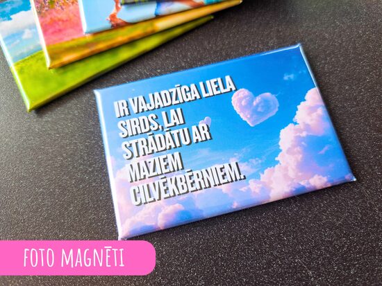 Foto magnēts "Ir vajadzīga liela sirds, lai strādātu ar maziem cilvēkbērniem."