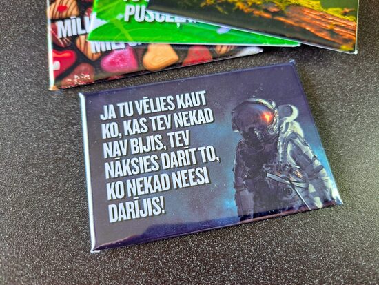 Foto magnēts "Darīt to, ko nekad neesi darījis!"